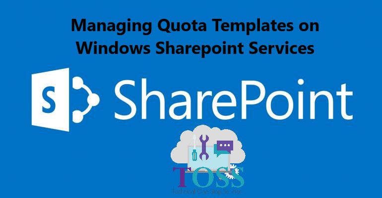 Managing Quota Templates Windows Sharepoint Services
